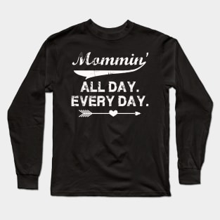 Mommin All Day Everyday Long Sleeve T-Shirt